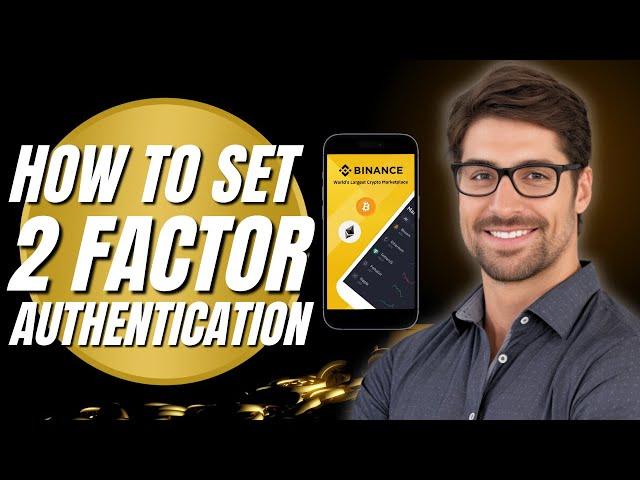 How to Set Two Factor Authentication on Binance (Binance Account Tutorial)