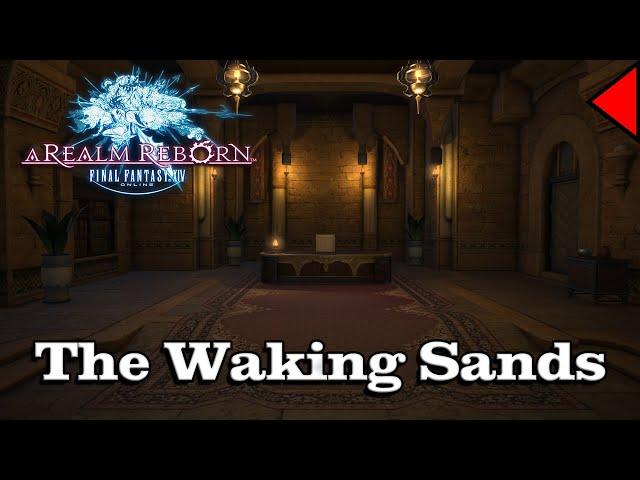  The Waking Sands (𝐄𝐱𝐭𝐞𝐧𝐝𝐞𝐝)  - Final Fantasy XIV