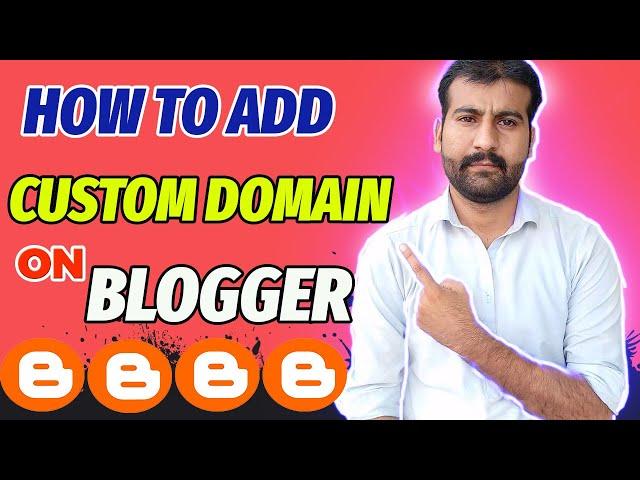 How To Add Custom Domain Setup On Blogger With Godaddy  (Step By Step)