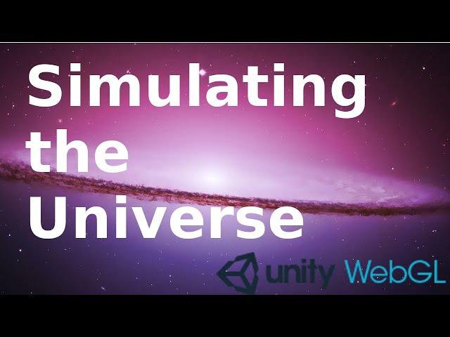 Simulate the Universe in the Browser Using Unity WebGL