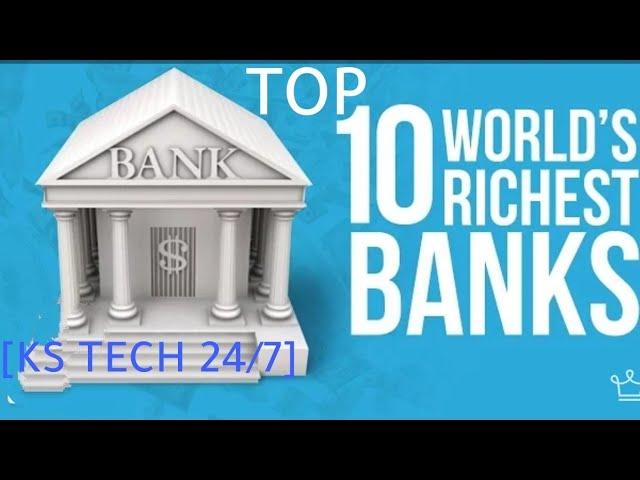 Top 10 international bank |Worlds ten largest bank |KS TECH 24/7