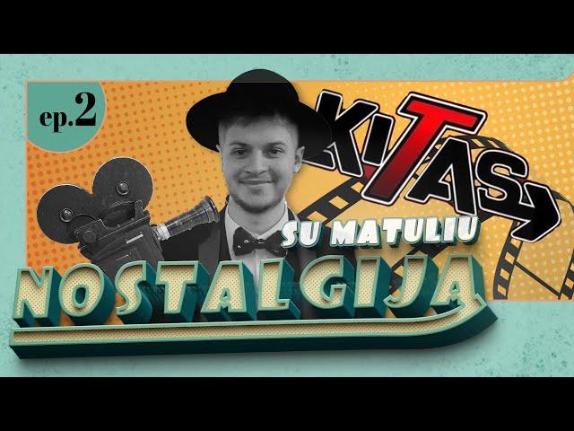 GERIAUSIA LAIDA - KITAS! | NOSTALGIJA SU MATULIU - 2 SERIJA | MATULIS