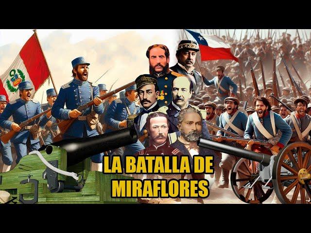 BATALLA DE MIRAFLORES  - EL ULTIMO BASTIÓN DE LIMA