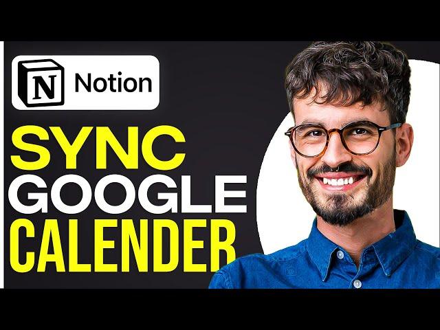 How To Sync Google Calendar With Notion