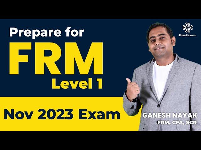 Mastering the FRM Level 1 Nov'23 Exam | Effective Preparation Strategies | Fintelligents