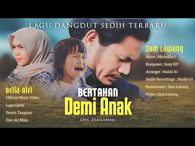 Lagu Dangdut Terbaru - BERTAHAN KARENA ANAK - Zam Lawang - ( Official Musuc Video)