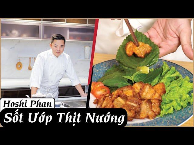 Tập 29: Cách Làm Sốt Nướng Các Loại Thịt, Đơn Giản Mà Siêu Ngon - Chef Hoshi Phan