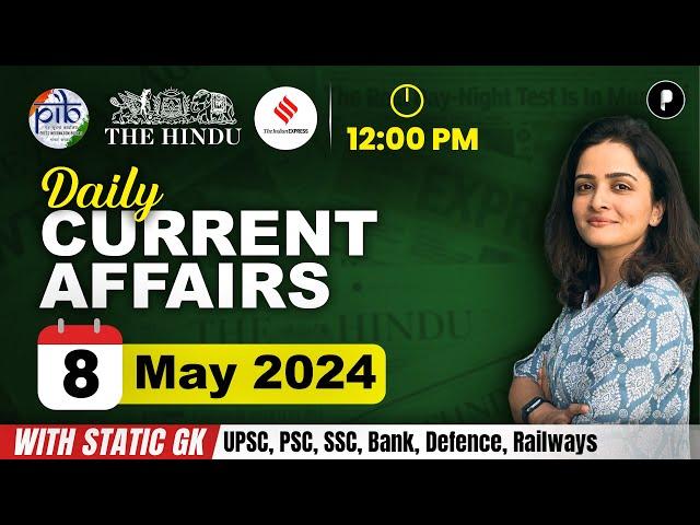 8  May Current Affairs 2024 | Daily Current Affairs | Current Affairs Today