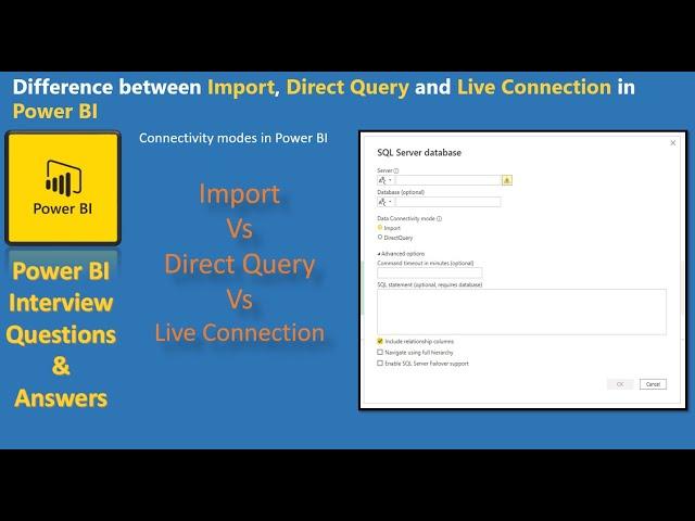 Power BI Interview Question and Answers: Difference between Import, Direct Query and Live connection