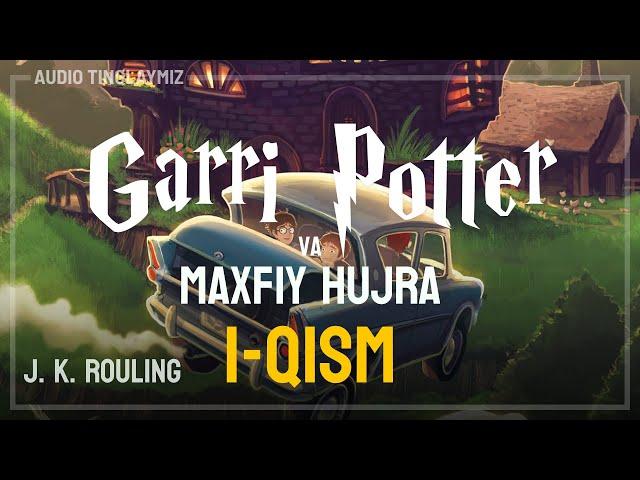 Garri Potter va Maxfiy Hujra / 1-Qism