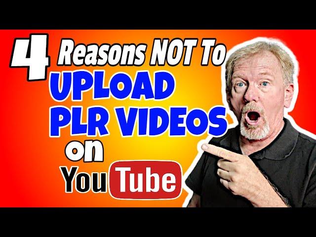 4 Reasons Not To Upload PLR Videos On YouTube - Major Editing First