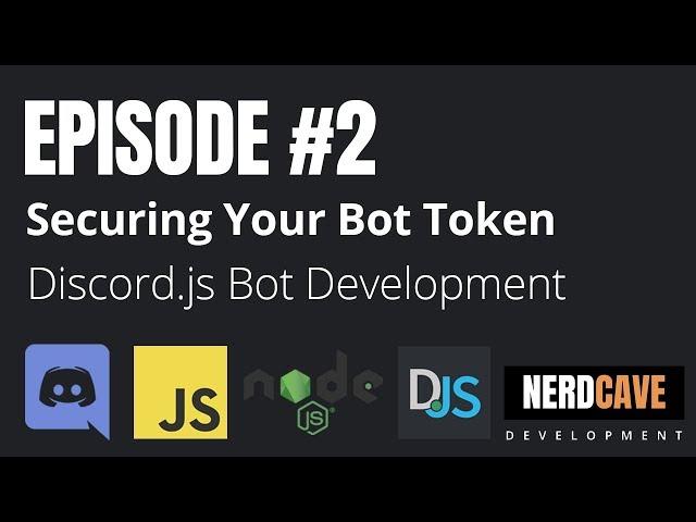 EPISODE 2 | Securing Your Bot Token | Discord.js v11 Development