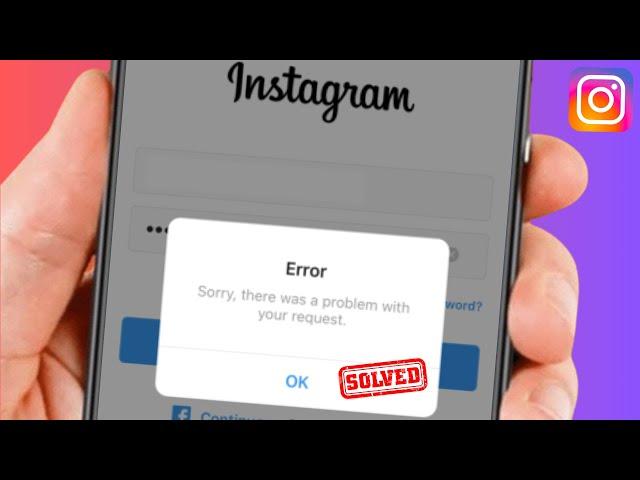 Sorry There Was A Problem With Your Request Instagram 2024 / iPhone / Fixed