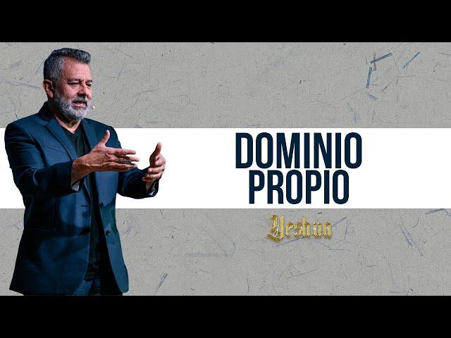 El Dominio Propio // Pastor Luis A. Morales