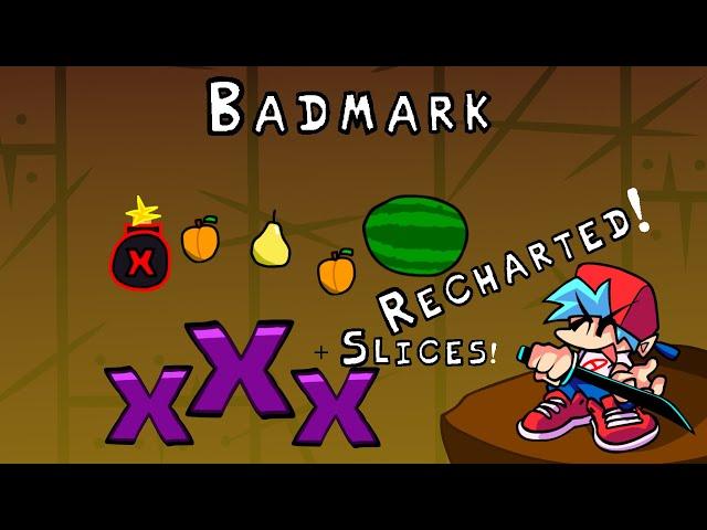 The Full Rechart of Badmark! - FNF vs Fruit Ninja, Files Restored! (BP Showcase)