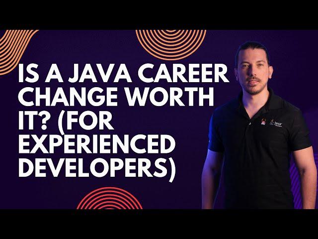 Is a Java Career Change Worth It? (For Experienced Developers)