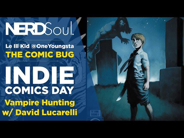 Indie Comics Day: The Children's Vampire Hunting Brigade w/ David Lucarelli