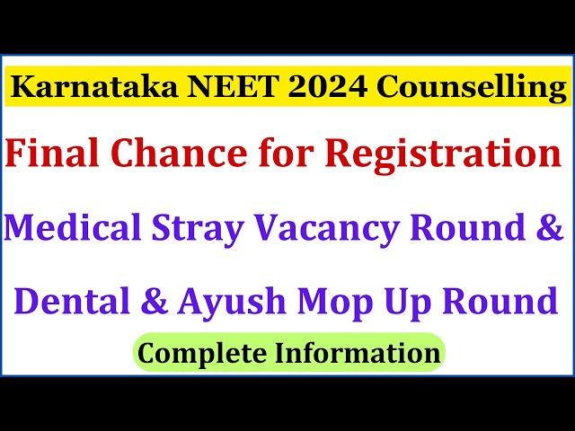 NEET 2024 | Fresh Registration for Medical Stray Vacancy & Dental Ayush Mop Up Round Karnataka NEET