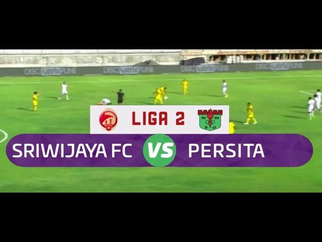 BABAK SEMIFINAL LIGA 2 2019: Cuplikan Pertandingan Sriwijaya FC Vs Persita Tangerang