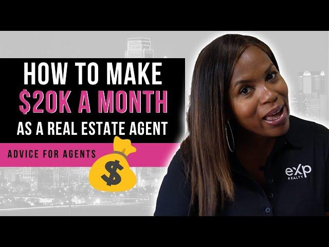 How to Make $20k a Month as a Real Estate Agent