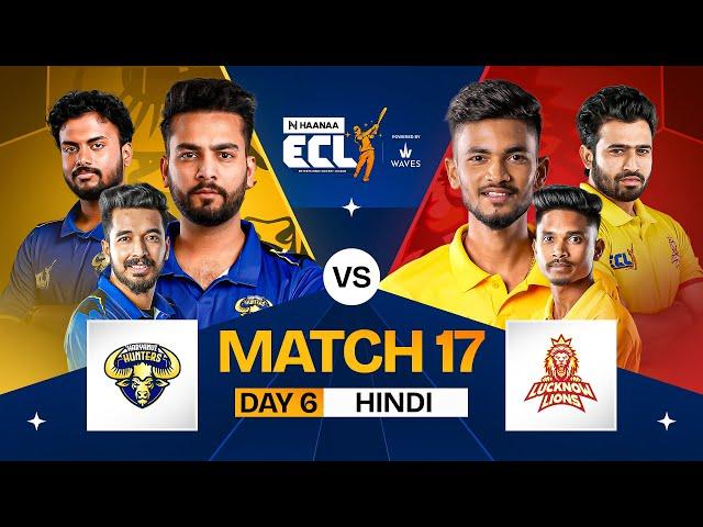 [HINDI] #ECL | Match 17 | Haryanvi Hunters vs Lucknow Lions | Elvish Yadav vs Anurag Dwivedi