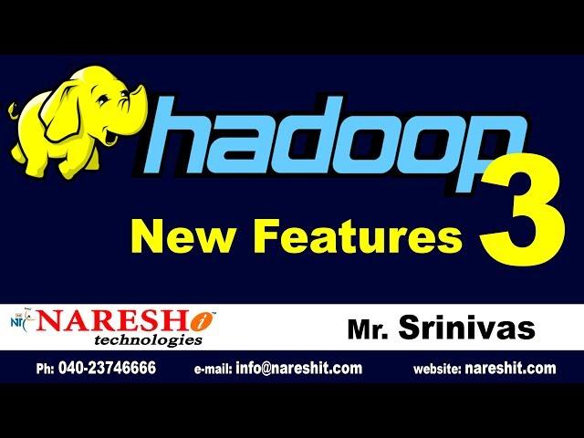 Hadoop 3 New Features | Hadoop Tutorial Videos | Mr. Srinivas