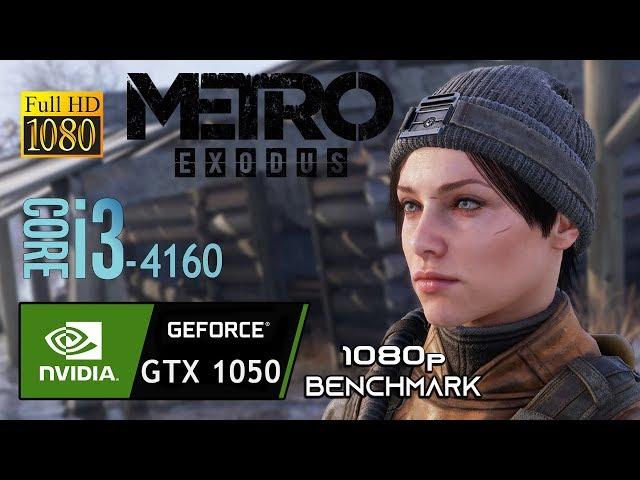 METRO EXODUS GTX 1050 / i3 4160 / 1080p / Gameplay Test