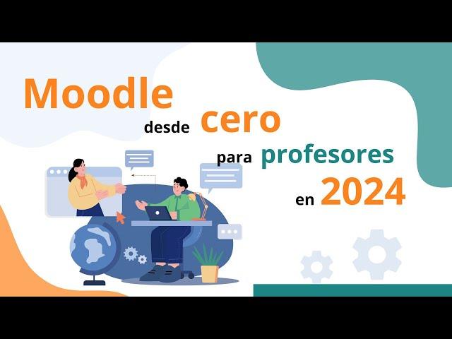 Moodle desde Cero para Profesores