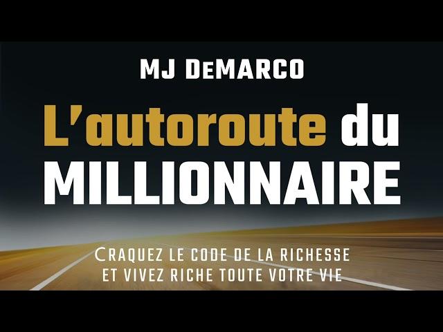 L’autoroute du millionnaire. MJ DeMarco. Livre audio