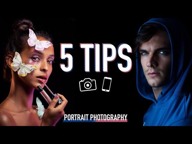 5 Easy Tips for BETTER PORTRAITS (Phone and Camera)