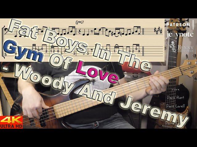 Woody and Jeremy - Fat Boys In The Gym Of Love [BASS COVER] - with notation and tabs