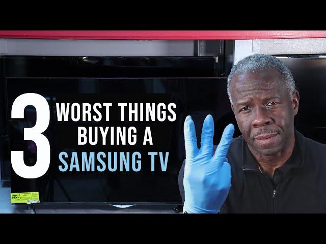 THE 3 WORST THINGS PEOPLE DO WHEN PURCHASING A SAMSUNG TV