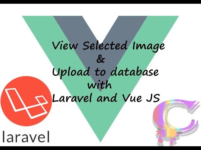 Upload Image and View Selected Image in Laravel vue js