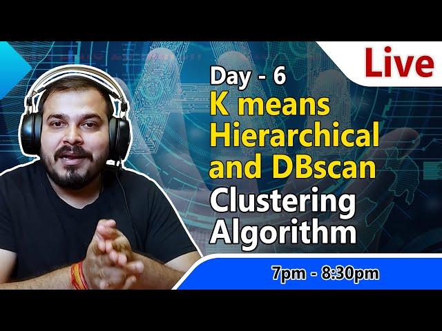 Live Day 6- Discussing KMeans,Hierarchical And DBScan Clustering Algorithms