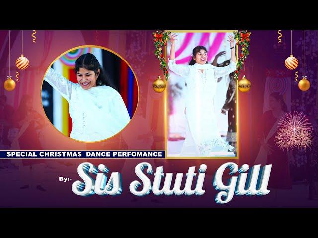 Special Christmas Dance Performance , Sister Stuti Gill  | Manish Gill Ministry | 2023