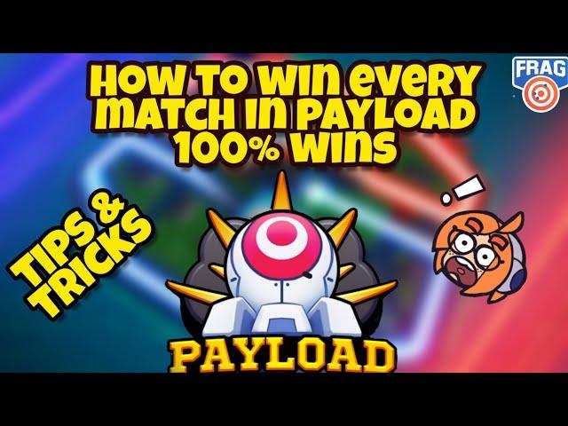 HOW TO WIN EVERY MATCH IN PAYLOAD MODE TIPS AND TRICKS FOR FRAG PRO SHOOTER