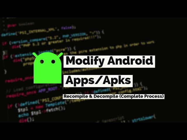 How to Modify Android App? Recompile/Decompile Apk files 2021