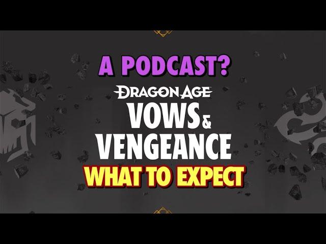 VOWS AND VENGEANCE A Dragon Age Veilguard Podcast review