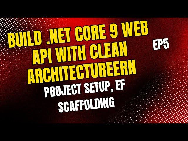 Build .NET Core 9 Web API with Clean Architecture | Project Setup