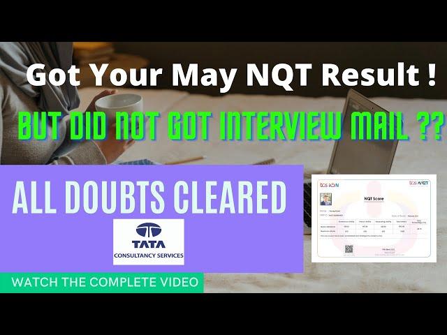 May NQT Result Out But did not got Interview Mail ! Why || Must watch