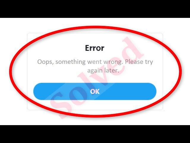 How To Fix Twitter "Opps, Something Went Wrong .Please Try Again Later"Error Windows 10/8/7