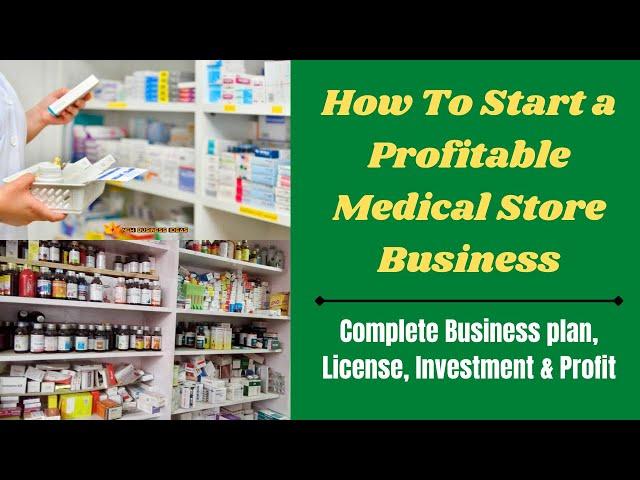 How To Start a Profitable Medical (Pharmacy) Store Business