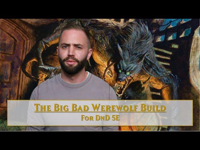 Where Wolf? Here the Big Bad Werewolf Build in DnD 5E