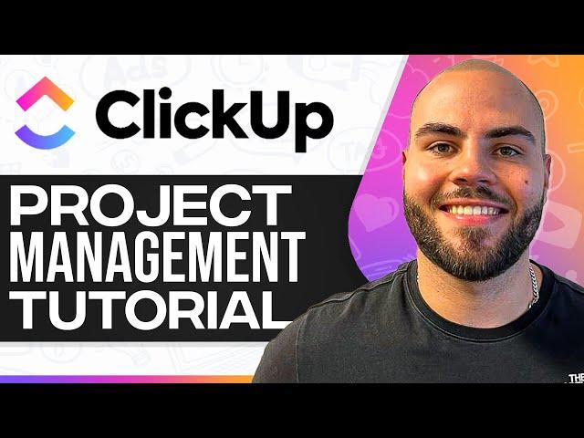 ClickUp Project Management Tutorial 2024 (Full In-Depth Tutorial)