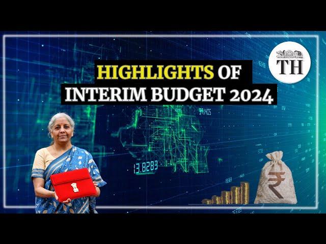 Highlights of interim budget 2024 | The Hindu