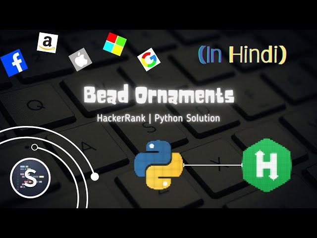 Bead Ornaments problem | HackerRank | Python Solution | Hindi