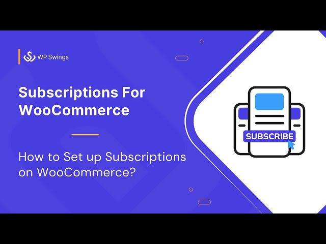 Free WooCommerce Subscriptions Plugin: How to Set Up Subscriptions and Boost Recurring Revenue ?