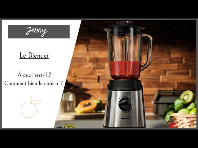 A quoi sert un Blender et comment bien le choisir