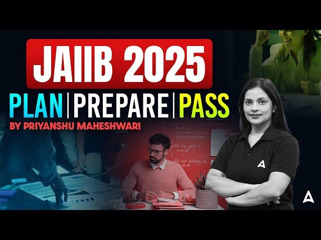 JAIIB 2025: Plan, Prepare, Pass!  | By Priyanshu Maheshwari 