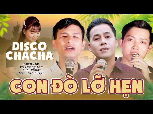 Liên khúc DISCO-CHACHA Con Đò Lỡ Hẹn - Xuân Hòa, Võ Hoàng Lâm, Hữu Phước, Mai Thảo Organ